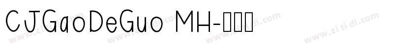 CJGaoDeGuo MH字体转换